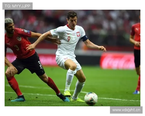 莱万多夫斯基国家队核心地位与个人输出匹配度分析